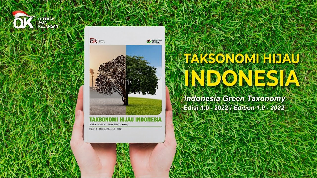Taksonomi Hijau Indonesia Diluncurkan Presiden untuk Dorong Sinergi Pemulihan Ekonomi  